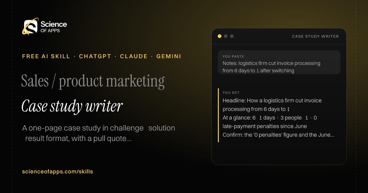 Case study writer AI skill for Sales / product marketing: you paste "Notes: logistics firm cut invoice processing from 6 days to 1 after switching" and get "Headline: How a logistics firm cut invoice processing from 6 days to 1"