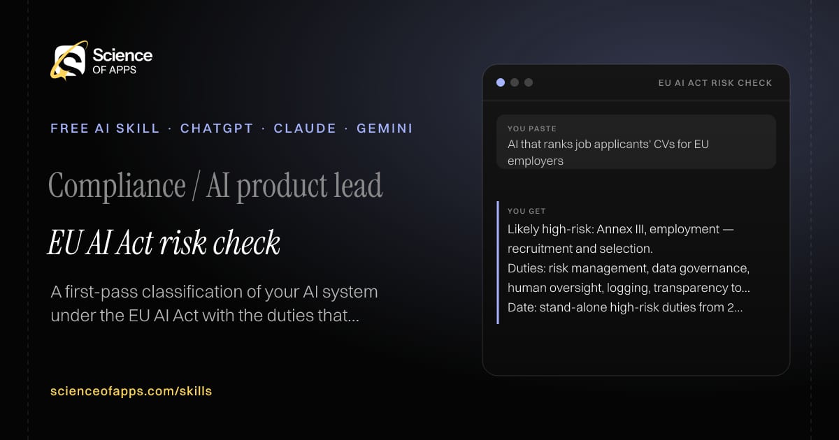 EU AI Act risk check AI skill for Compliance / AI product lead: you paste "AI that ranks job applicants' CVs for EU employers" and get "Likely high-risk: Annex III, employment — recruitment and selection."