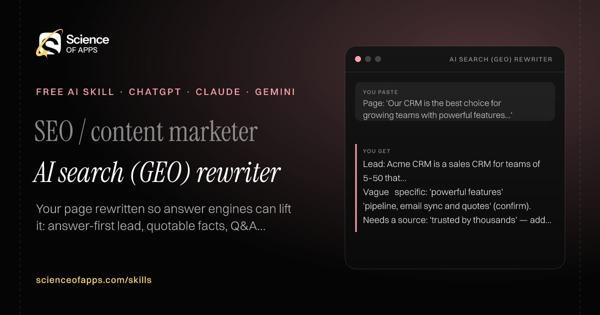 AI search (GEO) rewriter AI skill for SEO / content marketer: you paste "Page: 'Our CRM is the best choice for growing teams with powerful features…'" and get "Lead: Acme CRM is a sales CRM for teams of 5–50 that…"