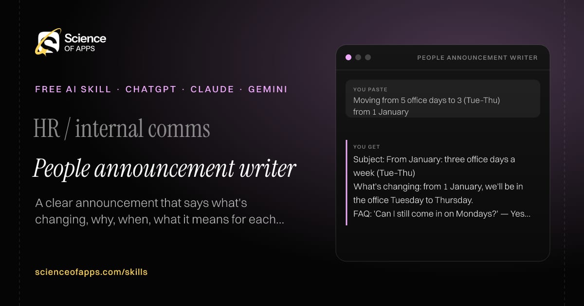 People announcement writer AI skill for HR / internal comms: you paste "Moving from 5 office days to 3 (Tue–Thu) from 1 January" and get "Subject: From January: three office days a week (Tue–Thu)"
