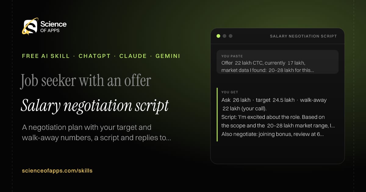 Salary negotiation script AI skill for Job seeker with an offer: you paste "Offer ₹22 lakh CTC, currently ₹17 lakh, market data I found: ₹20–28 lakh for this role in Bengaluru" and get "Ask ₹26 lakh · target ₹24.5 lakh · walk-away ₹22 lakh (your call)."